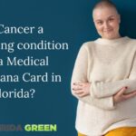 Does Cancer Qualify for a Medical Marijuana Card?