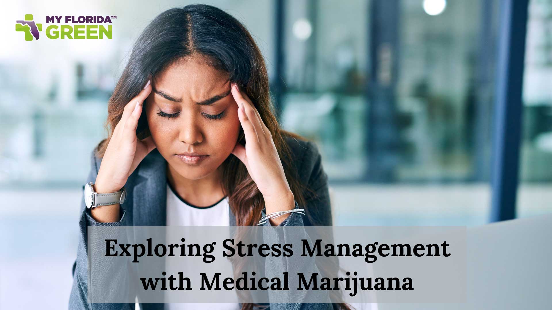 Exploring Stress Management with Medical Marijuana