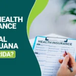 Does Health Insurance Cover Medical Marijuana in Florida?