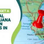 How to get a Medical Marijuana Card in Naples in 2025 – Get your Card Fast