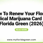 How to Renew Your Florida Medical Marijuana Card