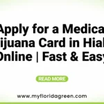 Apply for a Medical Marijuana Card in Hialeah Online