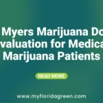 Fort Myers Marijuana Doctor Evaluation for Medical Marijuana Patients