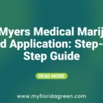 ​​Fort Myers Medical Marijuana Card Application: Step-by-Step Guide