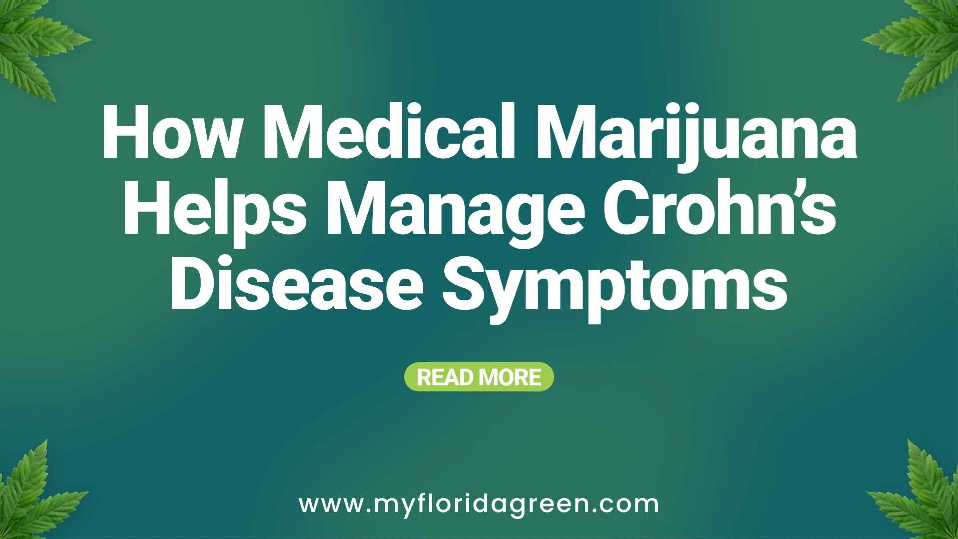 How Medical Marijuana Helps Manage Crohn’s Disease Symptoms