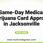 Same-Day Medical Marijuana Card Approval in Jacksonville