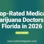 Top-Rated Medical Marijuana Doctors in Florida in 2026
