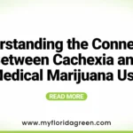 Understanding the Connection Between Cachexia and Medical Marijuana Use