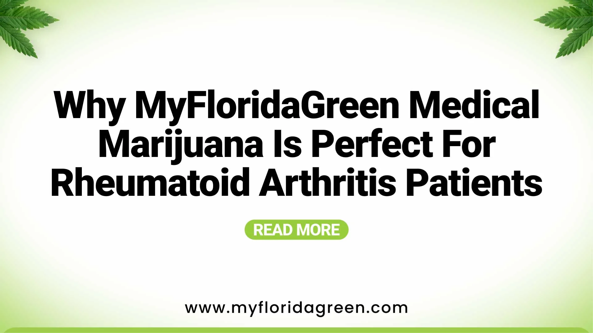 Why MyFloridaGreen Medical Marijuana Is Perfect for Rheumatoid Arthritis Patients